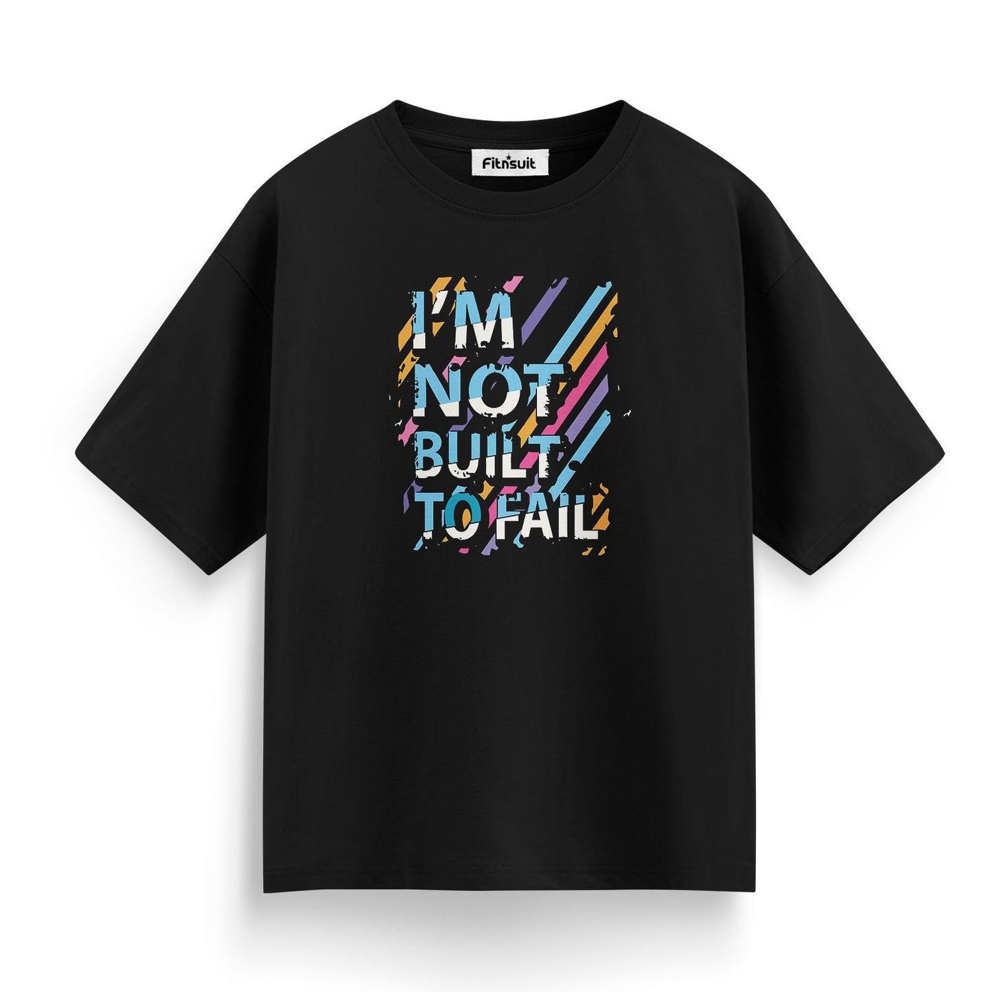 I'm Not Built To Fail Motivational Quote T shirt for everyone