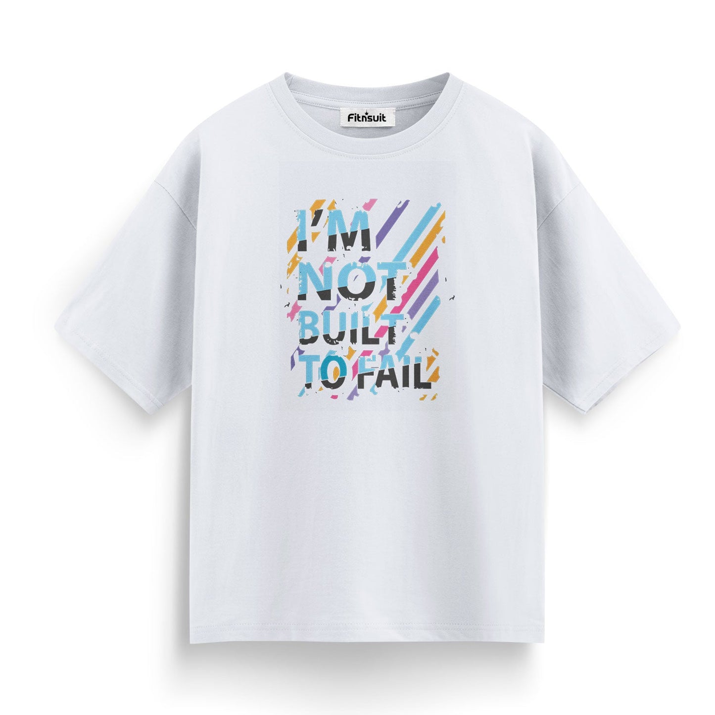 I'm Not Built To Fail Motivational Quote T shirt for everyone