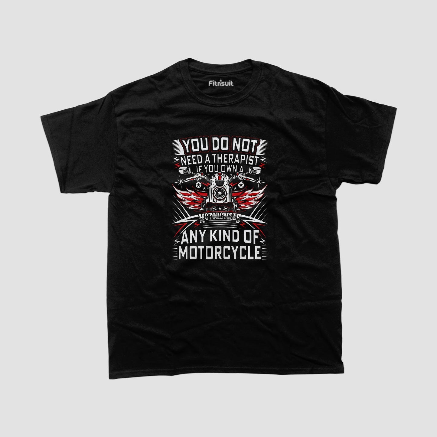 You Do Not Need A Therapist Motorcycle Escape T shirt
