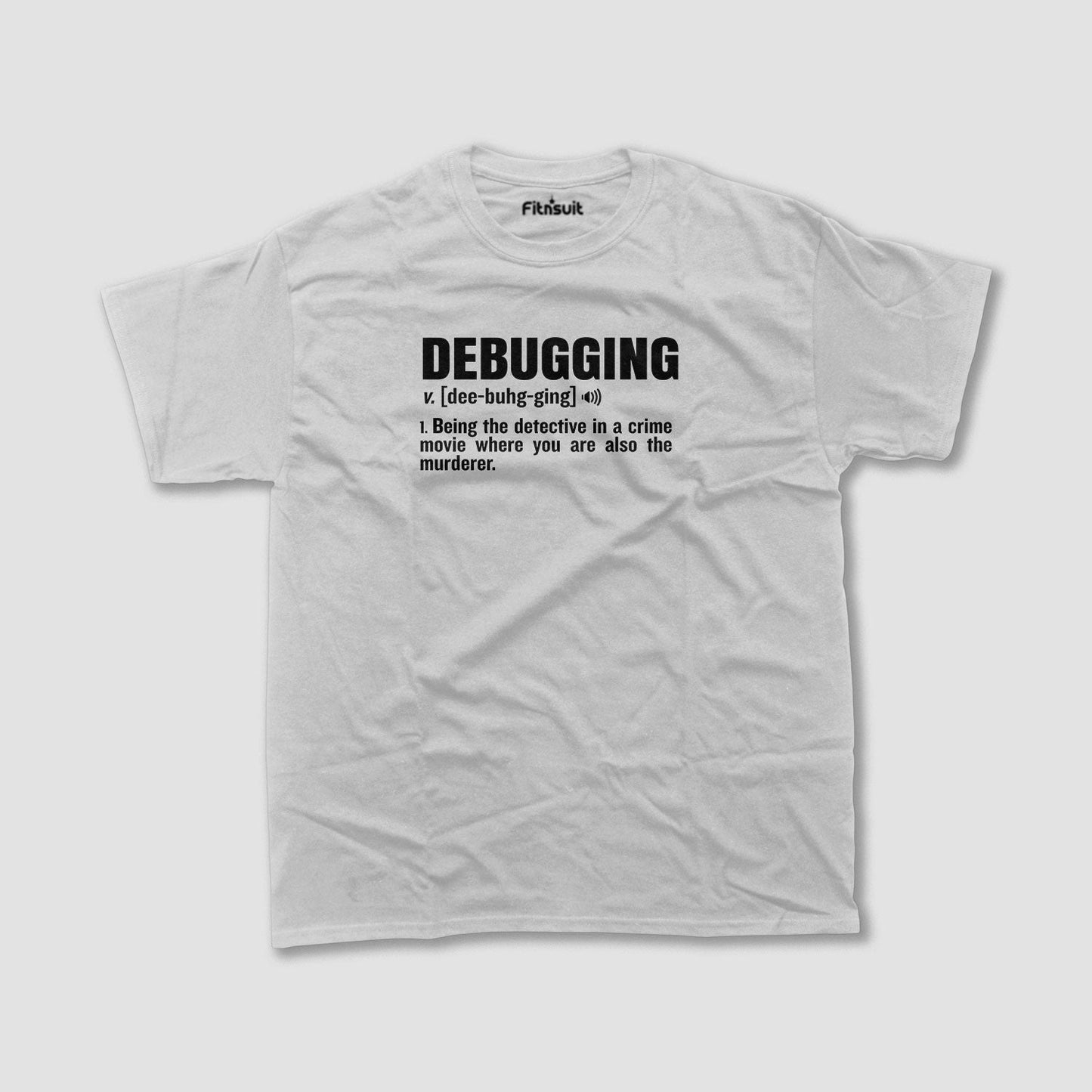 Debugging Being The Detective In A Crime Movie Programmer T-Shirt