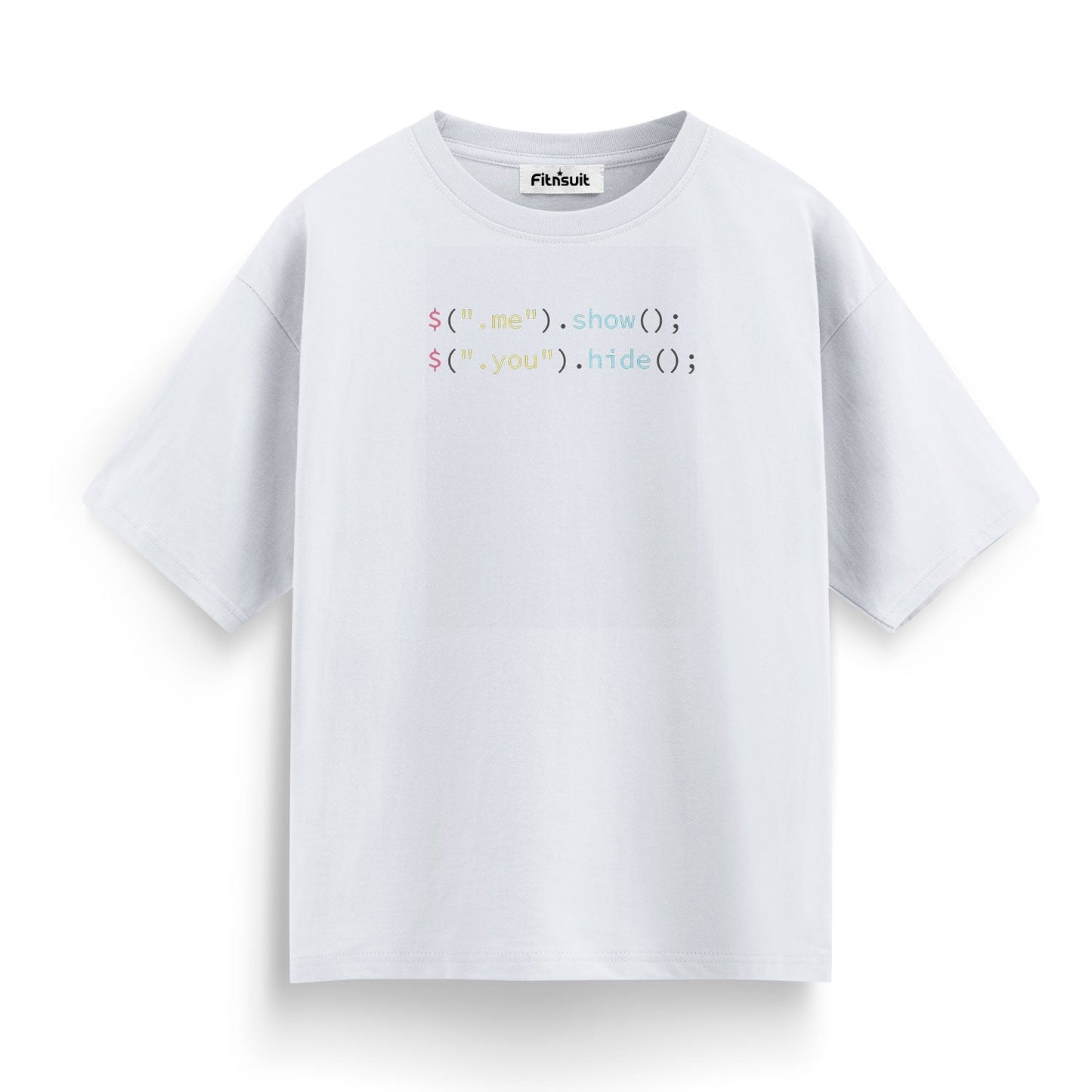 $'.Me'.Show; $'You'.Hide; Programmer T-Shirt