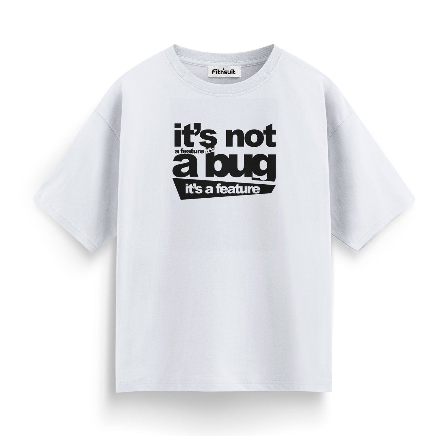 Its Not A Bug Its A Feature Programmer T-Shirt