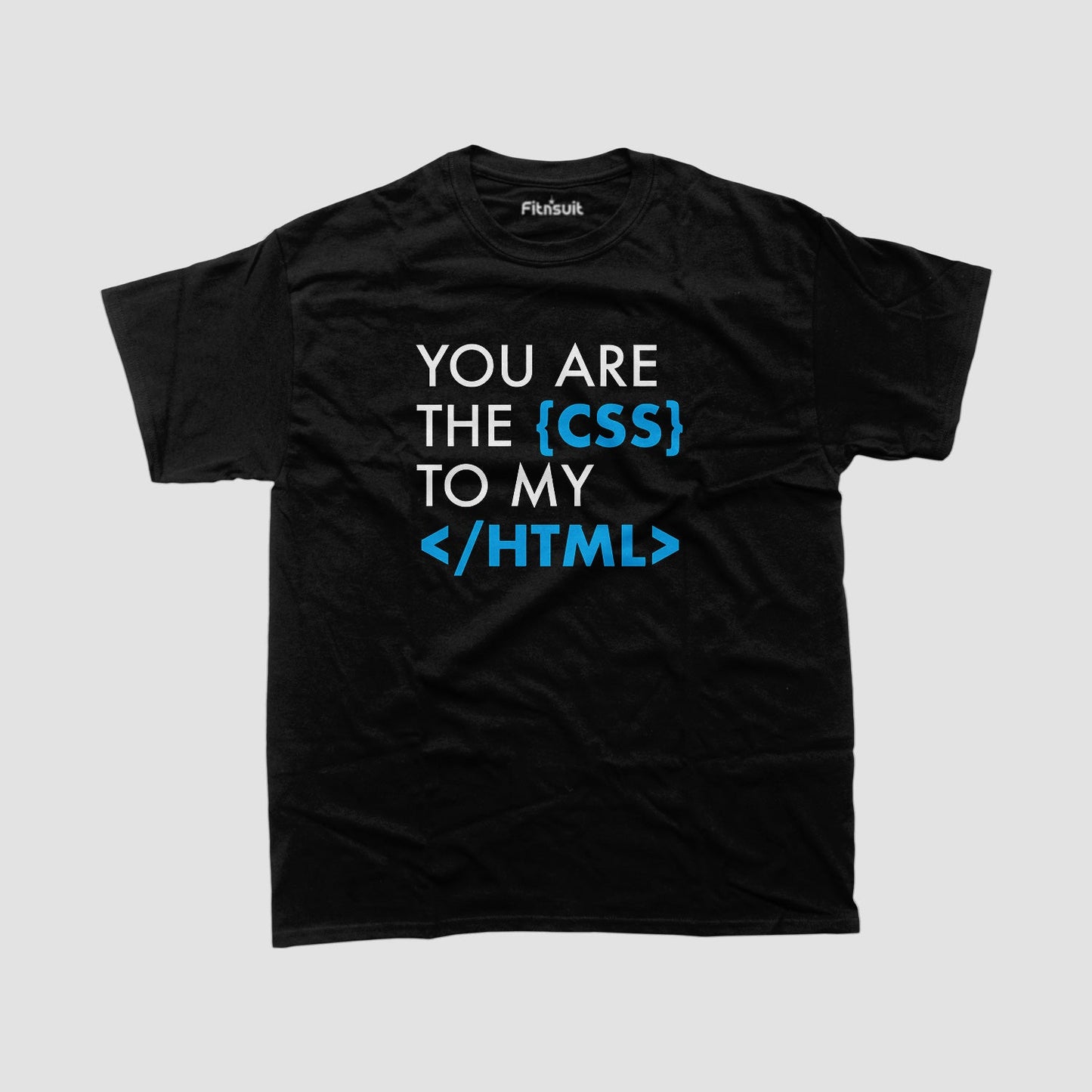 You are the css to my html funny Programmer quote Unisex Premium T-shirt