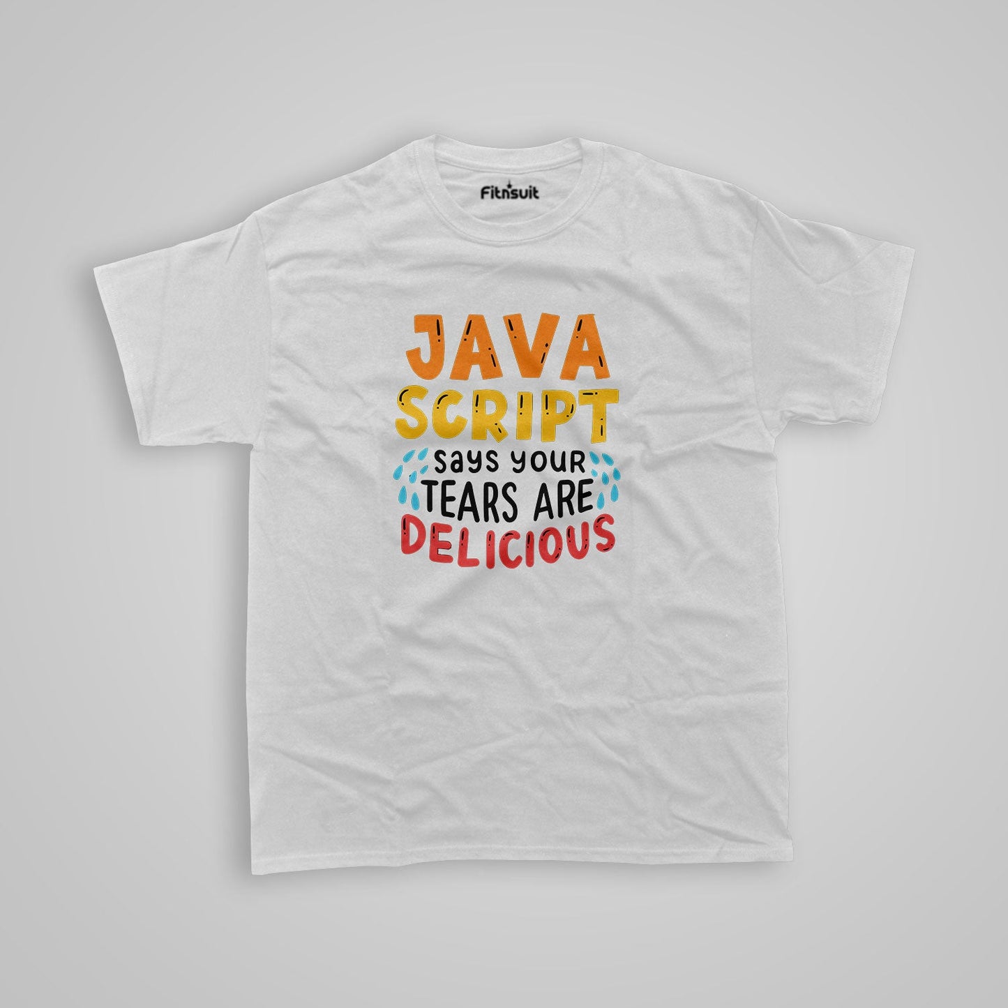 Java script says your tears are delicious funny Programmer quote Unisex Premium T-shirt