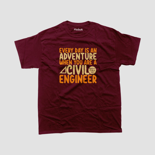 Every Day Is An Adventure Civil Engineer T shirt