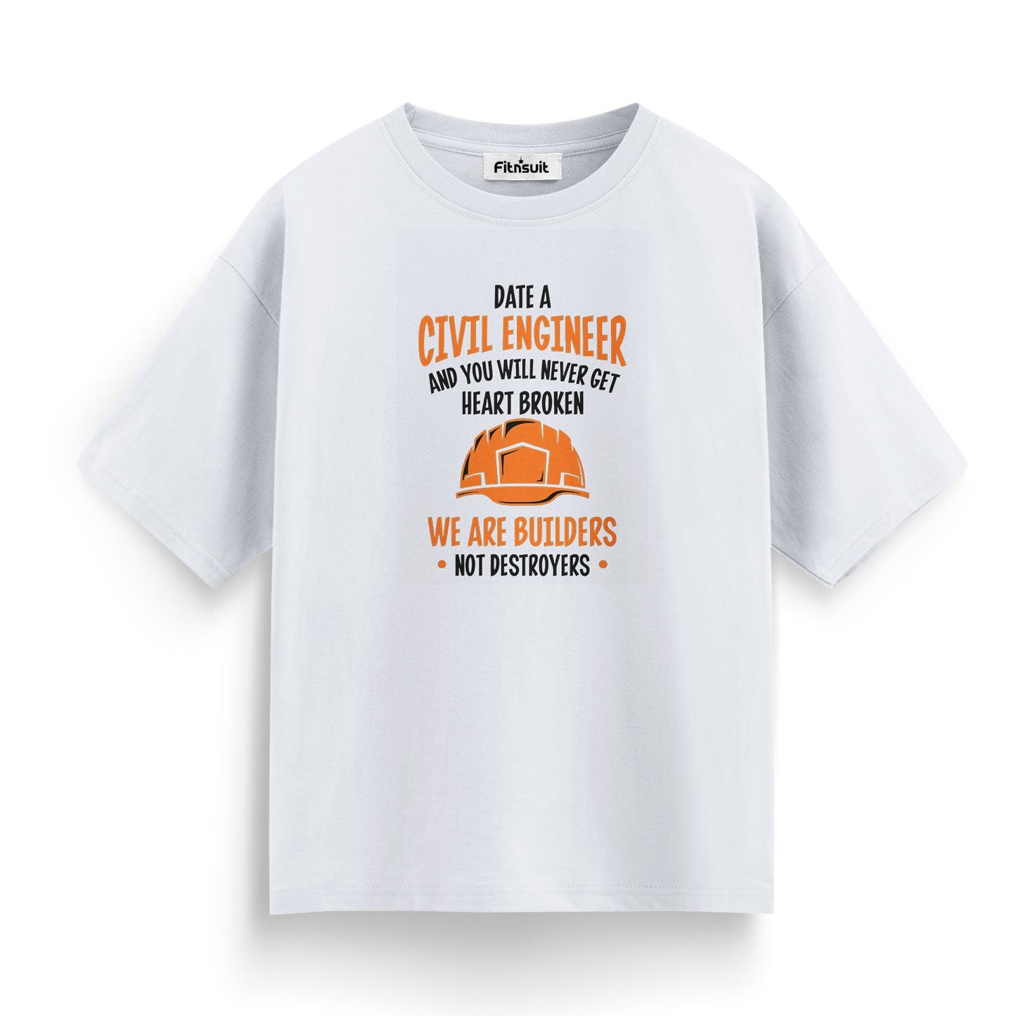 Date A Civil Engineer Never Get Heart Broken T shirt