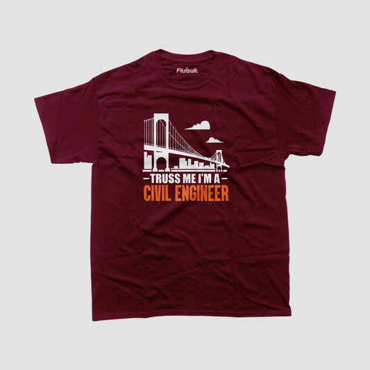 Truss Me I’m A Civil Engineer T shirt
