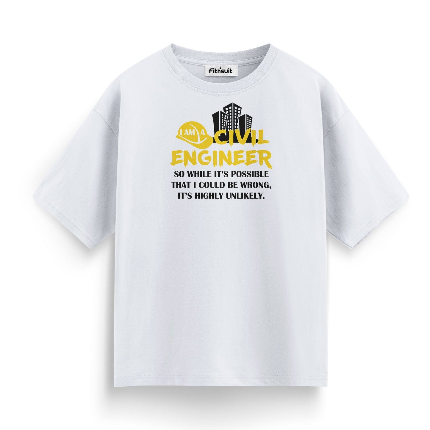 Civil Engineer Highly Unlikely Wrong T shirt