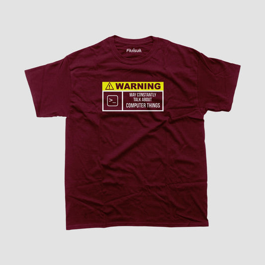 Warning May Start Talking Computer Things CSE Engineer T shirt