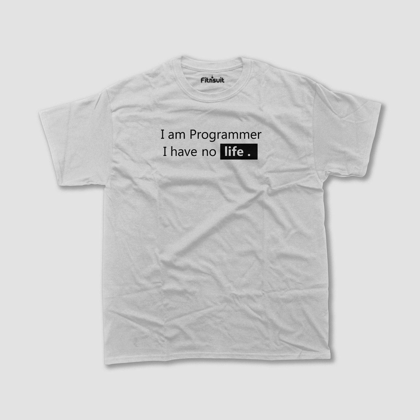 I Am Programmer I Have No Life CSE Engineer T shirt