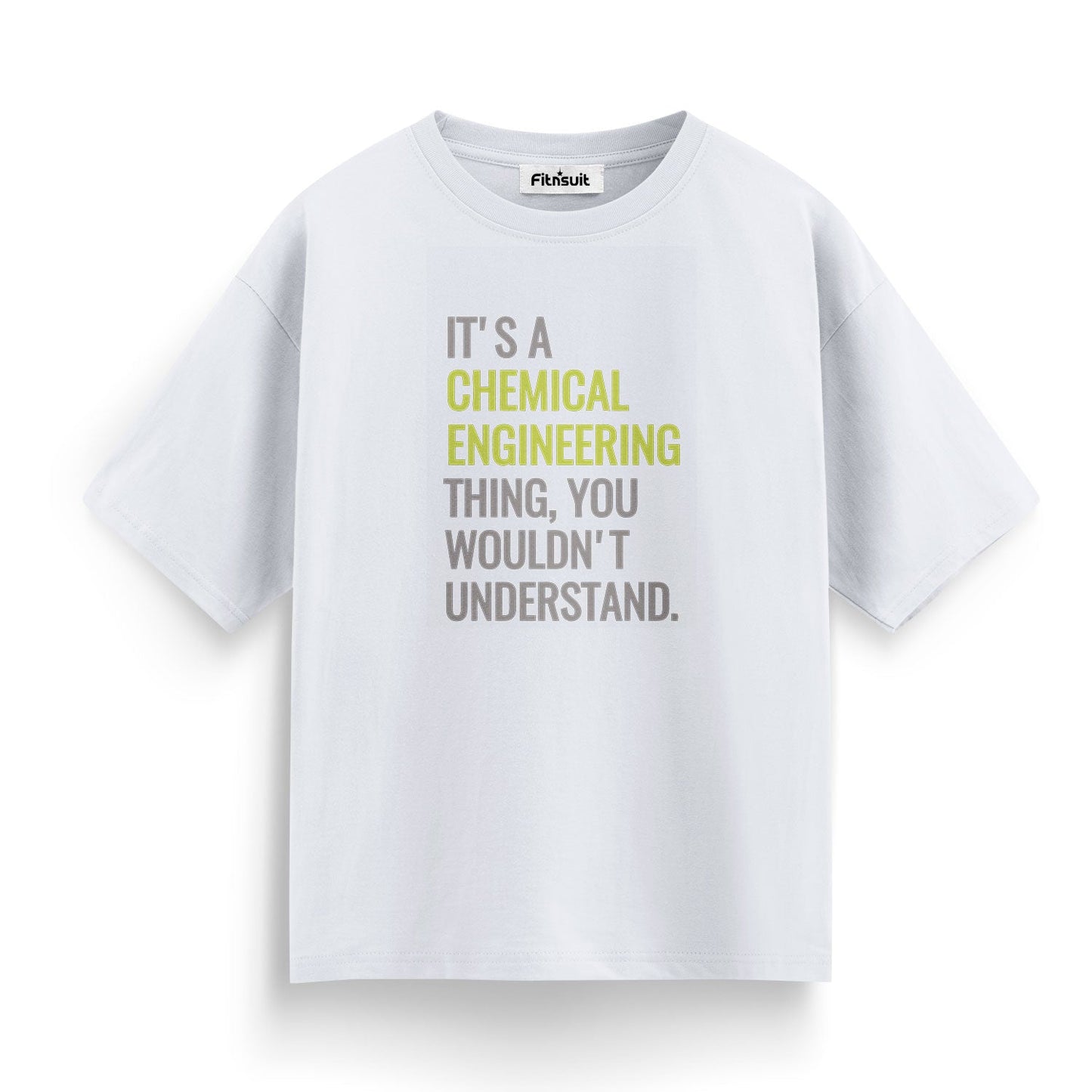 It’s A Chemical Engineering Thing You Wouldn’t Understand T Shirt
