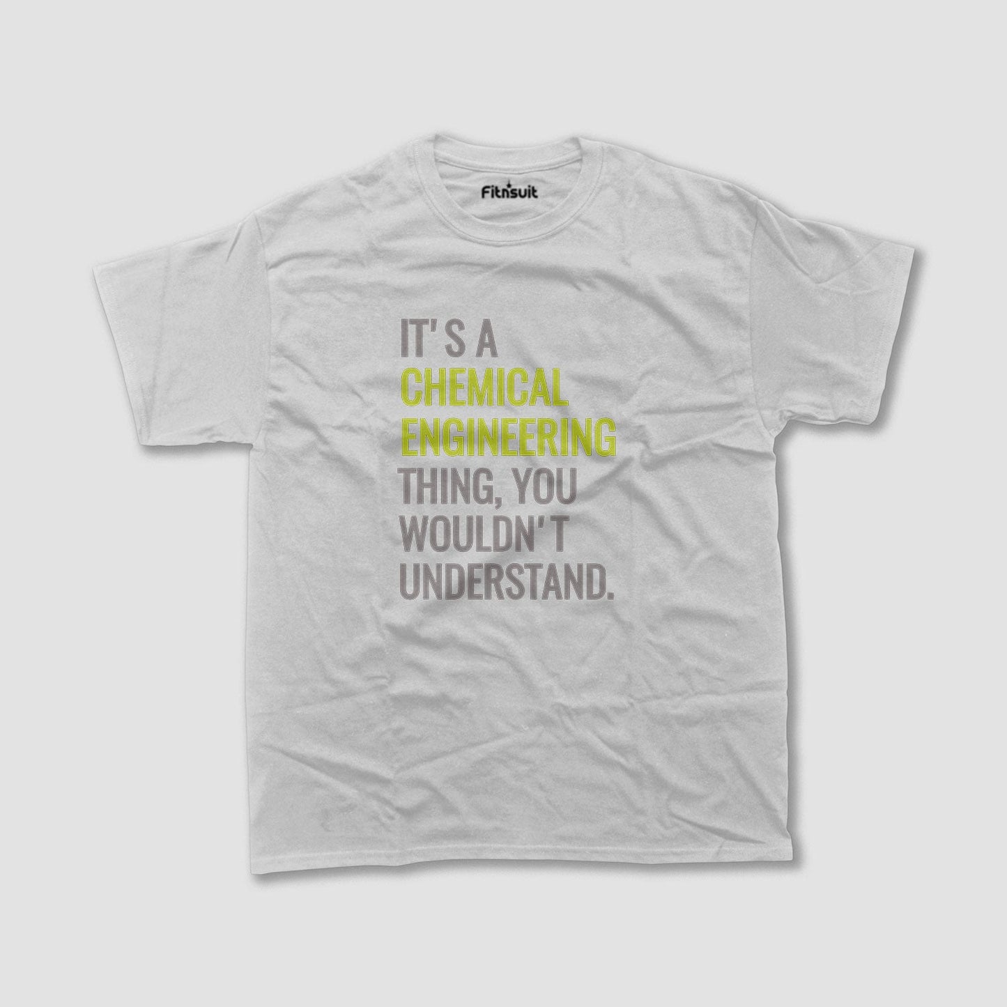 It’s A Chemical Engineering Thing You Wouldn’t Understand T Shirt