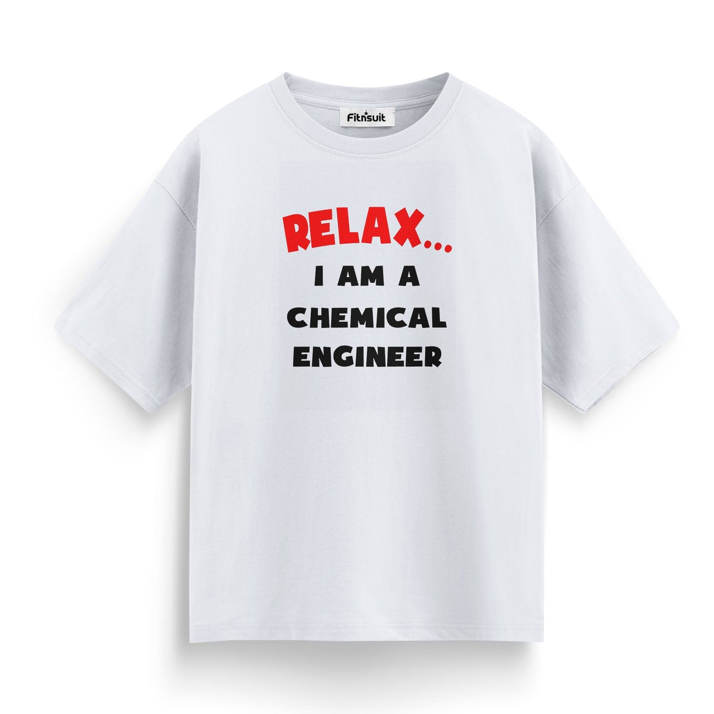 Relax I Am A Chemical Engineer Funny Quote T Shirt