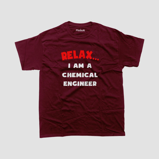 Relax I Am A Chemical Engineer Funny Quote T Shirt