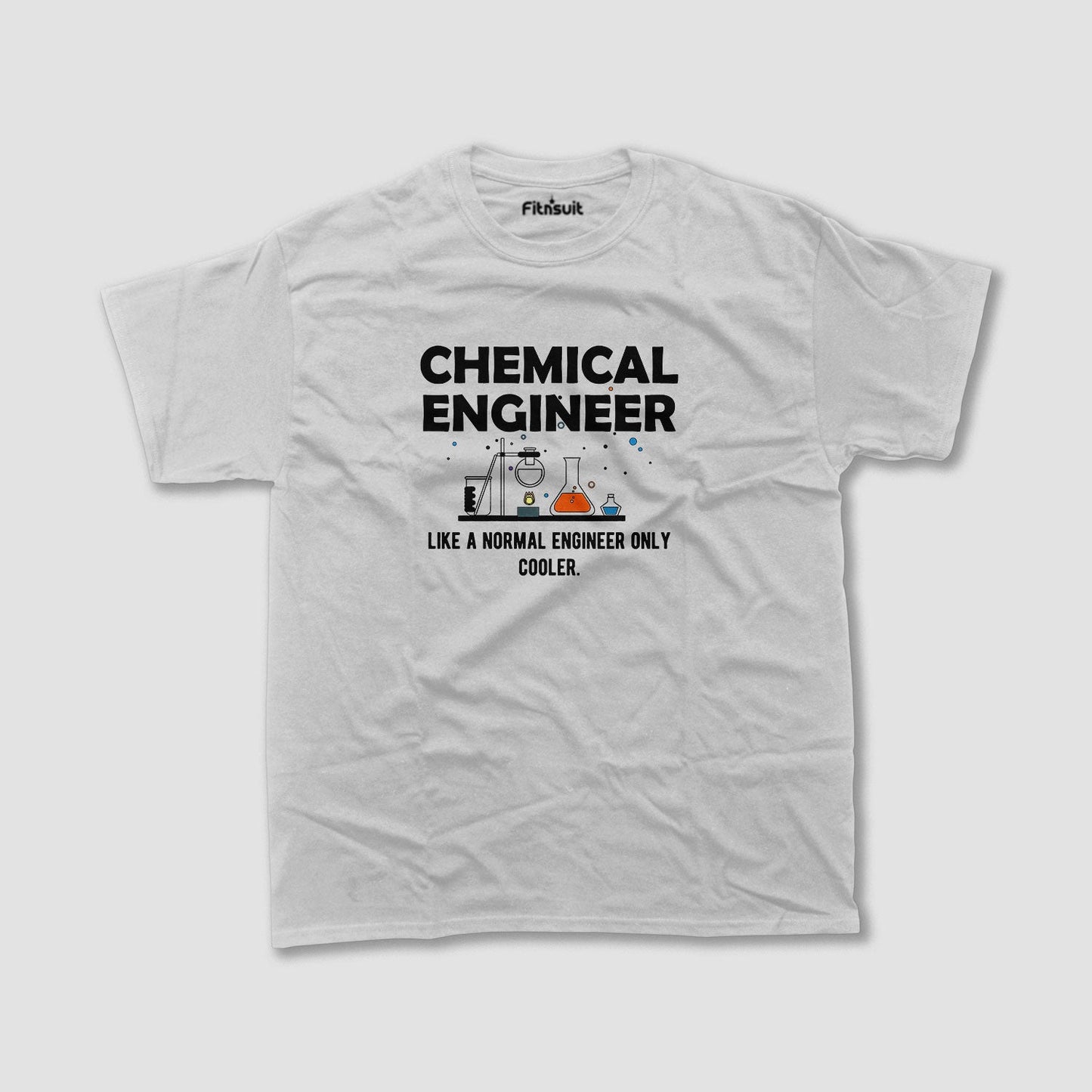 Chemical Engineer Like A Normal Engineer Only Cooler T Shirt