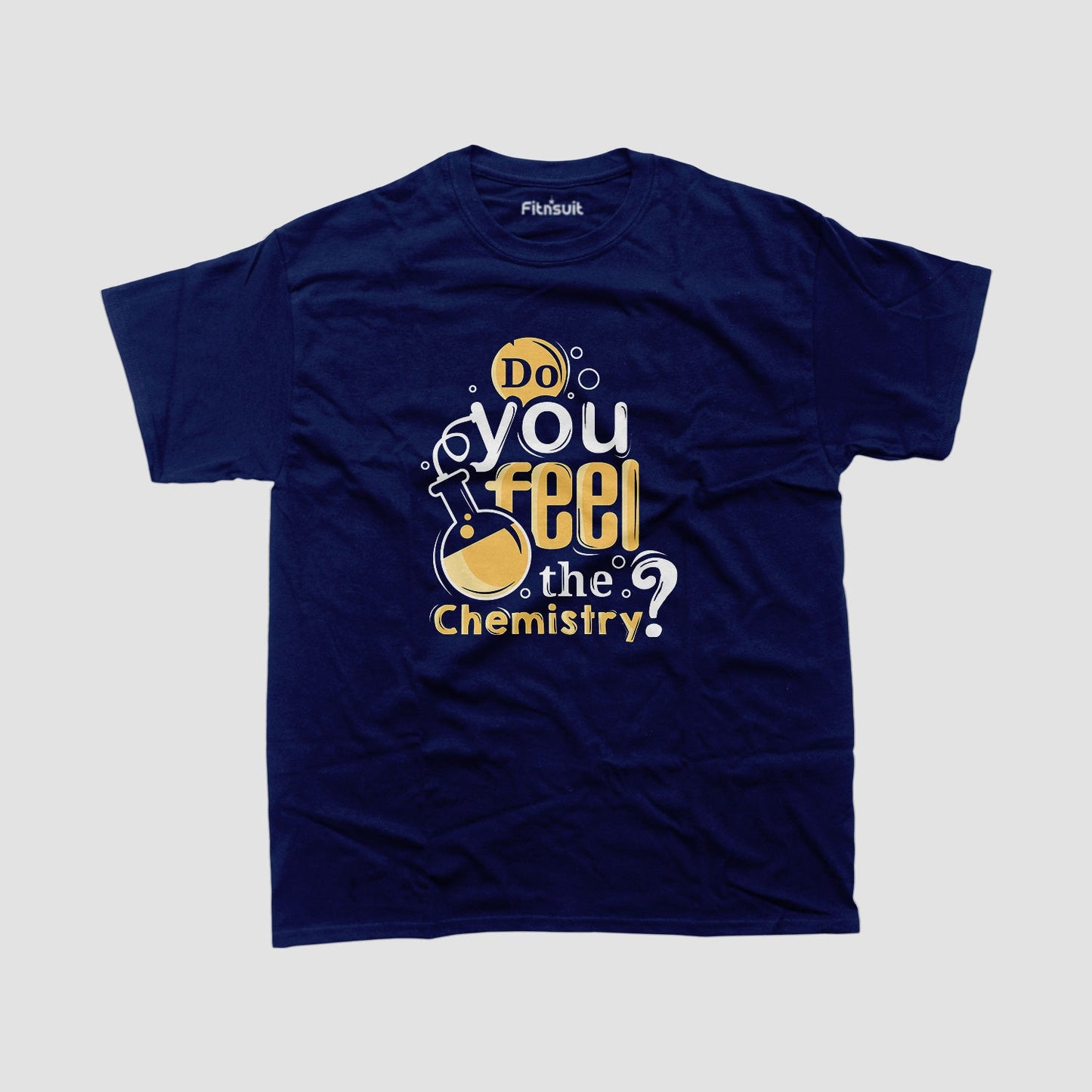 Do You Feel The Chemistry Fun ScienChemical Engineer T Shirt