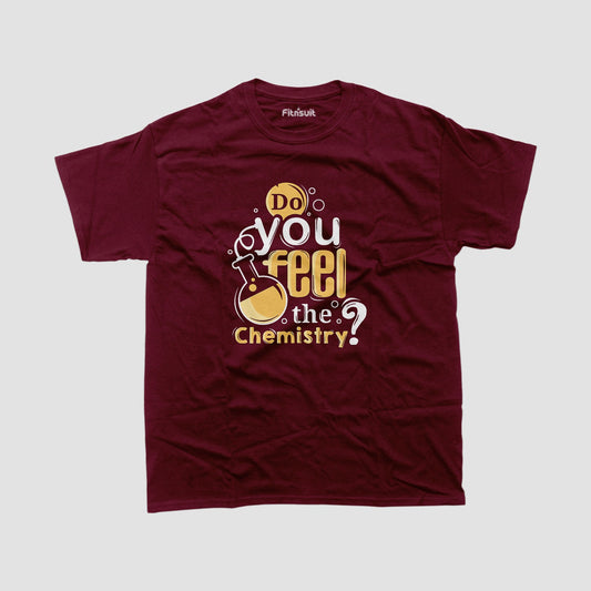 Do You Feel The Chemistry Fun ScienChemical Engineer T Shirt