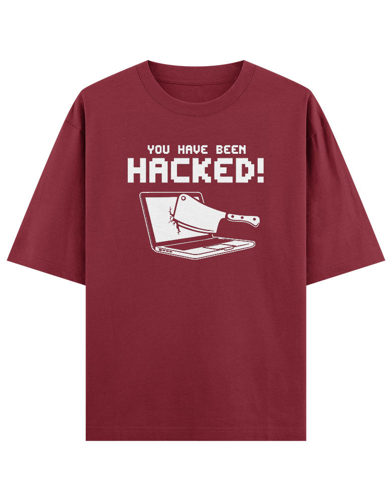 You have been Hacked! Funny typography T shirt for Ethical Hacker.