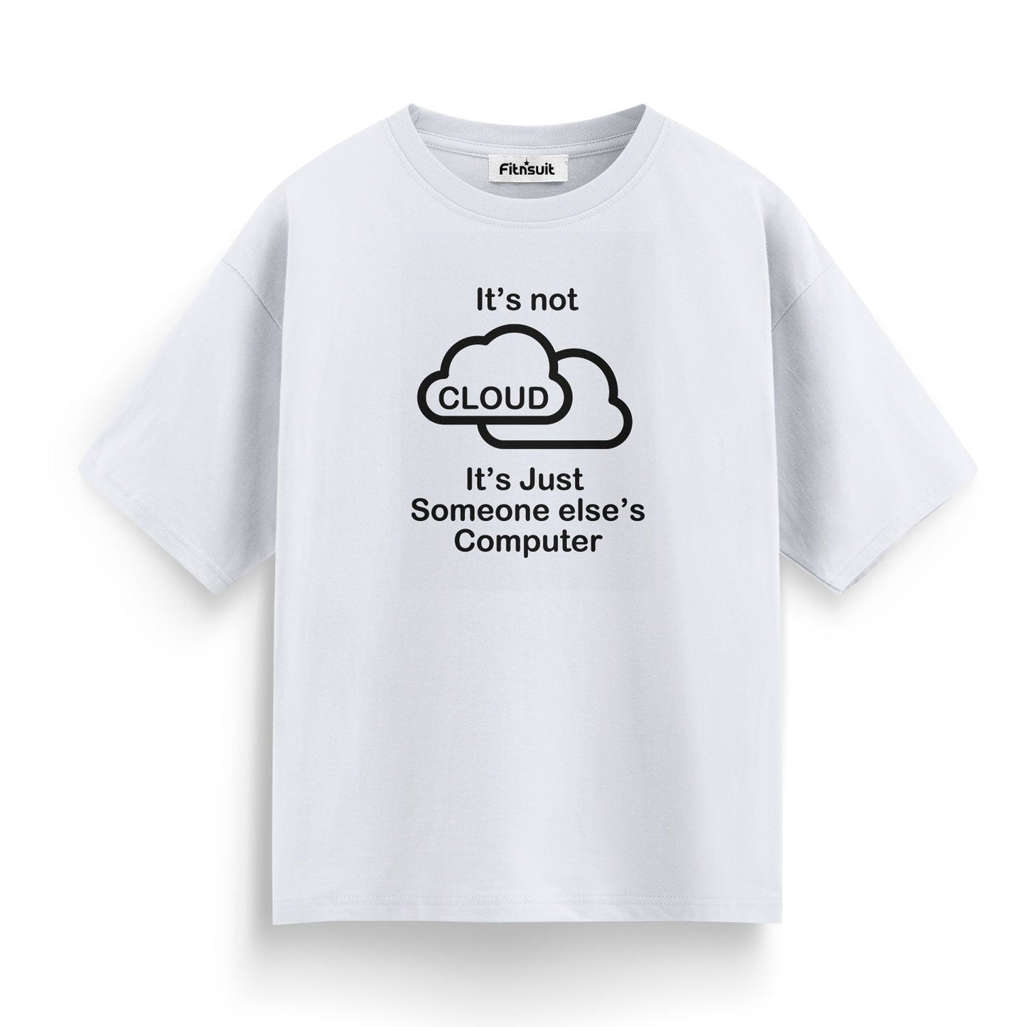 It’s Not Cloud, Just Someone Else’s Computer Ethical Hacker T-Shirt
