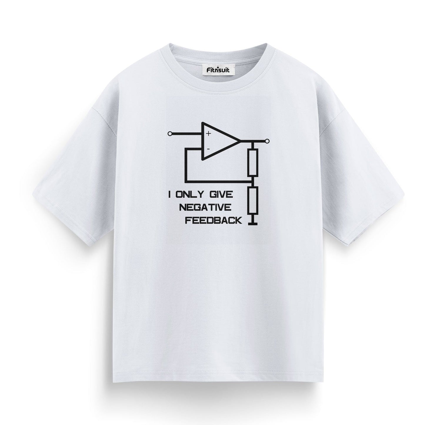 I Only Give Negative FElectrical Engineerdback Electronics EnginElectrical Engineerring T Shirt
