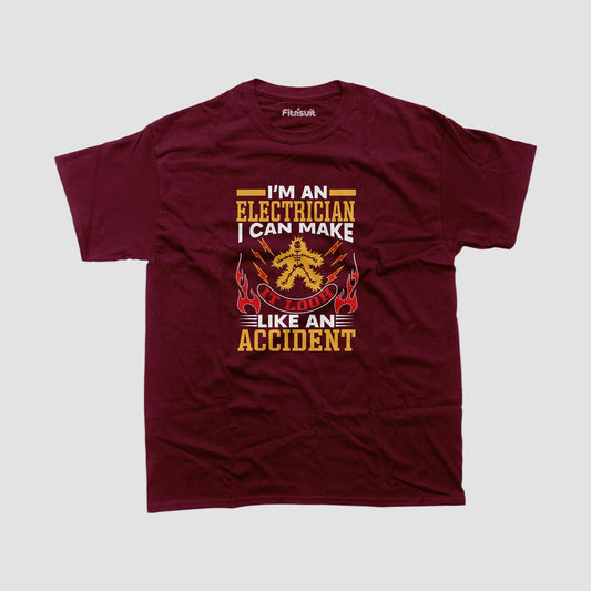 I’m An Electrician Accident Maker Funny Electrical T Shirt