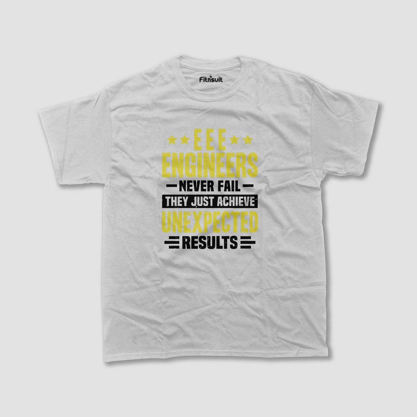 Electrical EngineerE EnginElectrical Engineerrs Never Fail Unexpected Results Electrical T Shirt