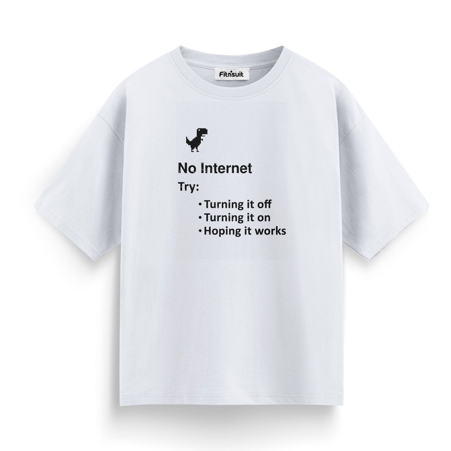 No Internet? Try Turning It Off and On Freelancer T-Shirt