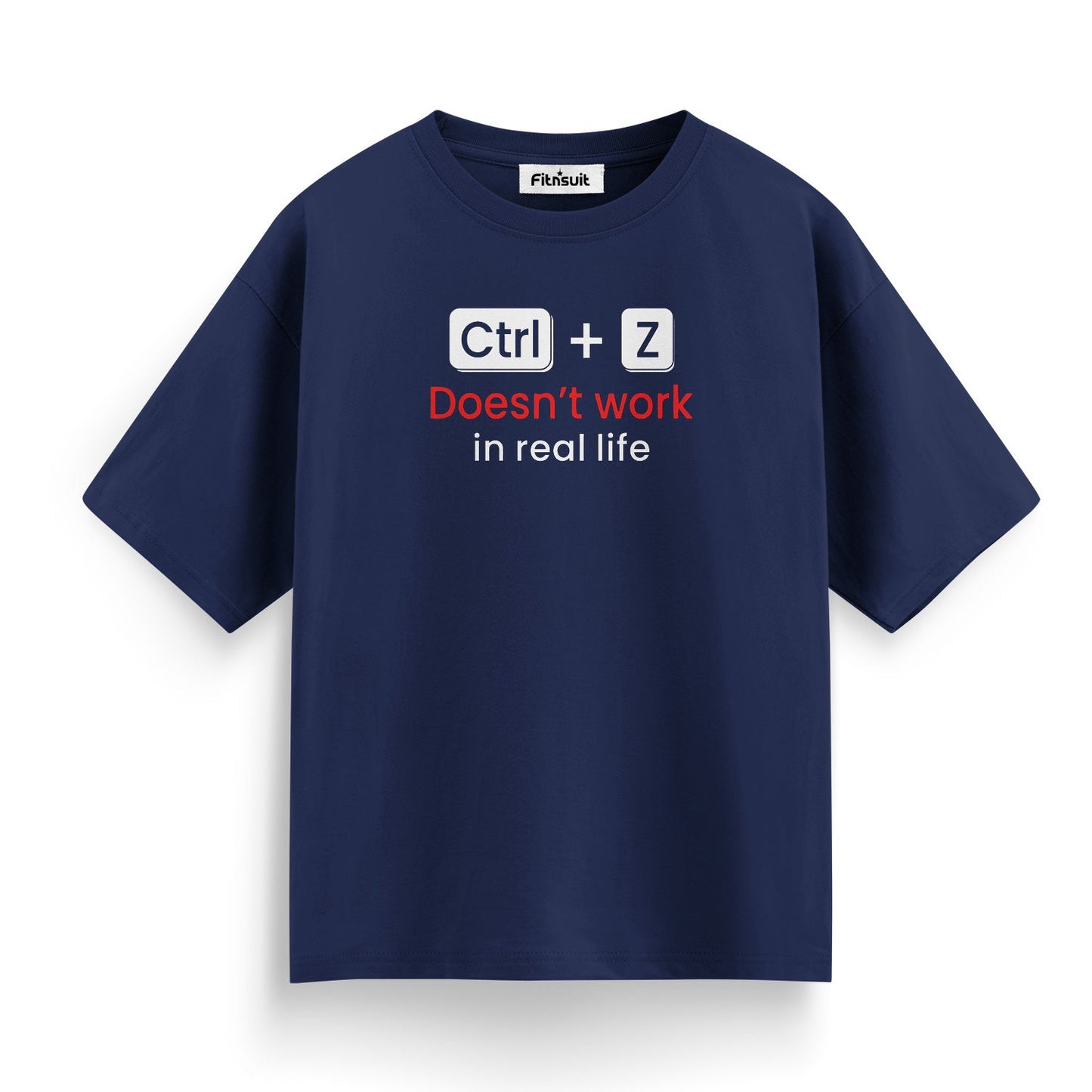 Ctrl + Z Doesn’t Work In Real Life Freelancer T-Shirt