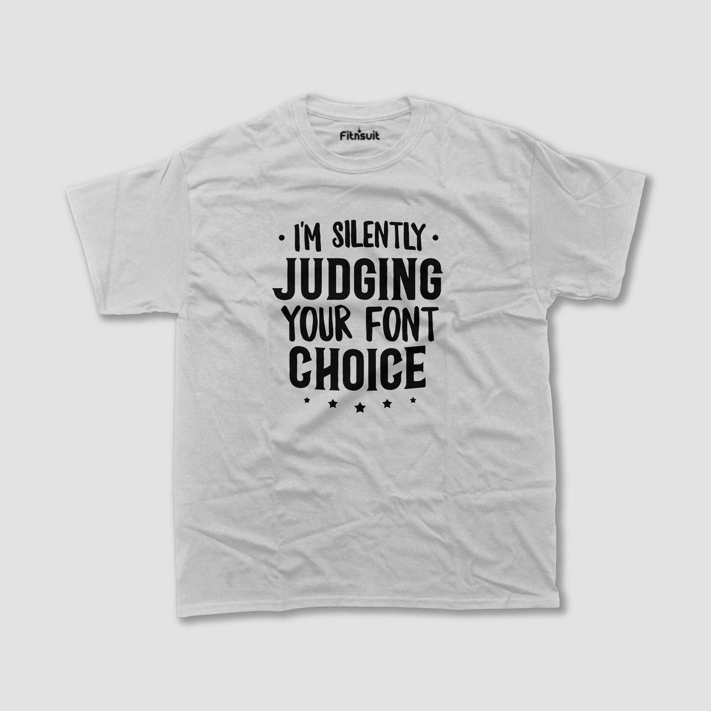 I'm Silently Judging Your Font Choice Graphic Designer T-Shirt