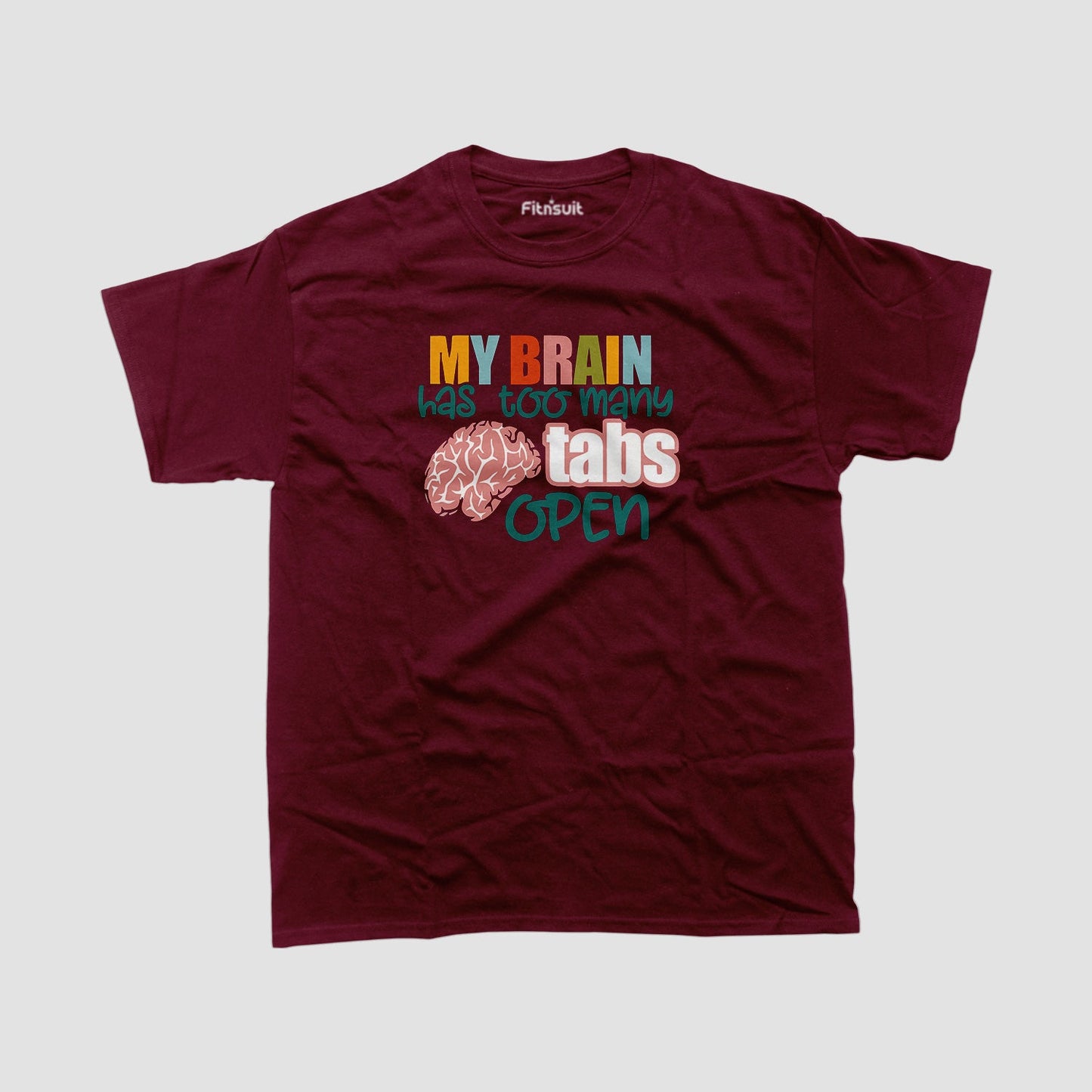 My Brain Has Too Many Tabs Open Graphic Designer T-Shirt