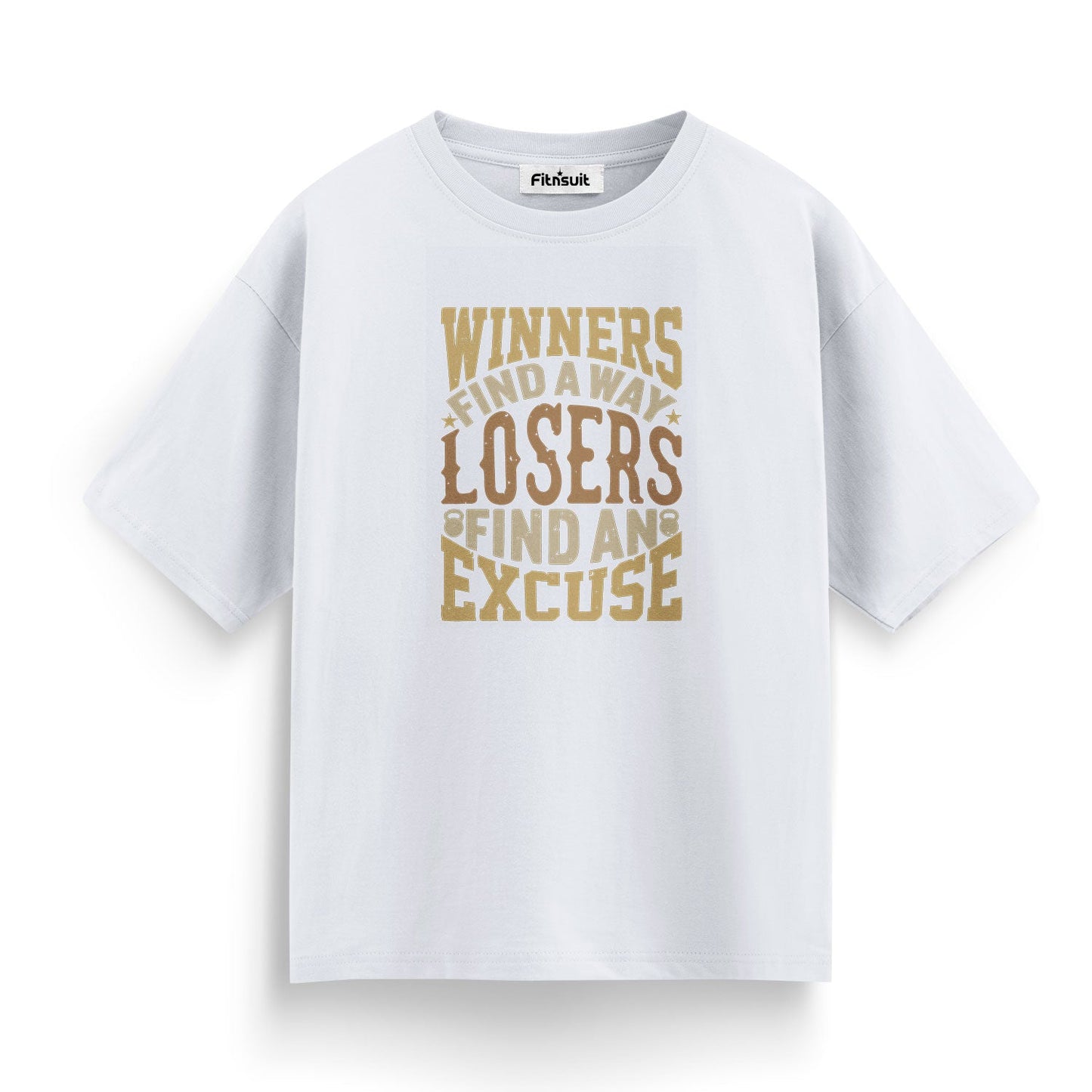 Winners Find A Way, Losers Find An Excuse Gym Motivational T shirt