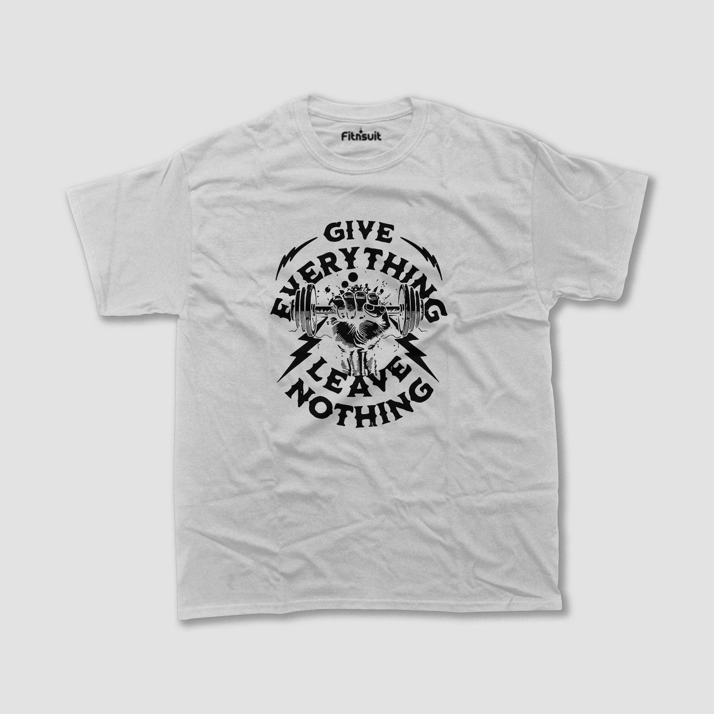 Give Everything Leave Nothing Gym Workout T shirt