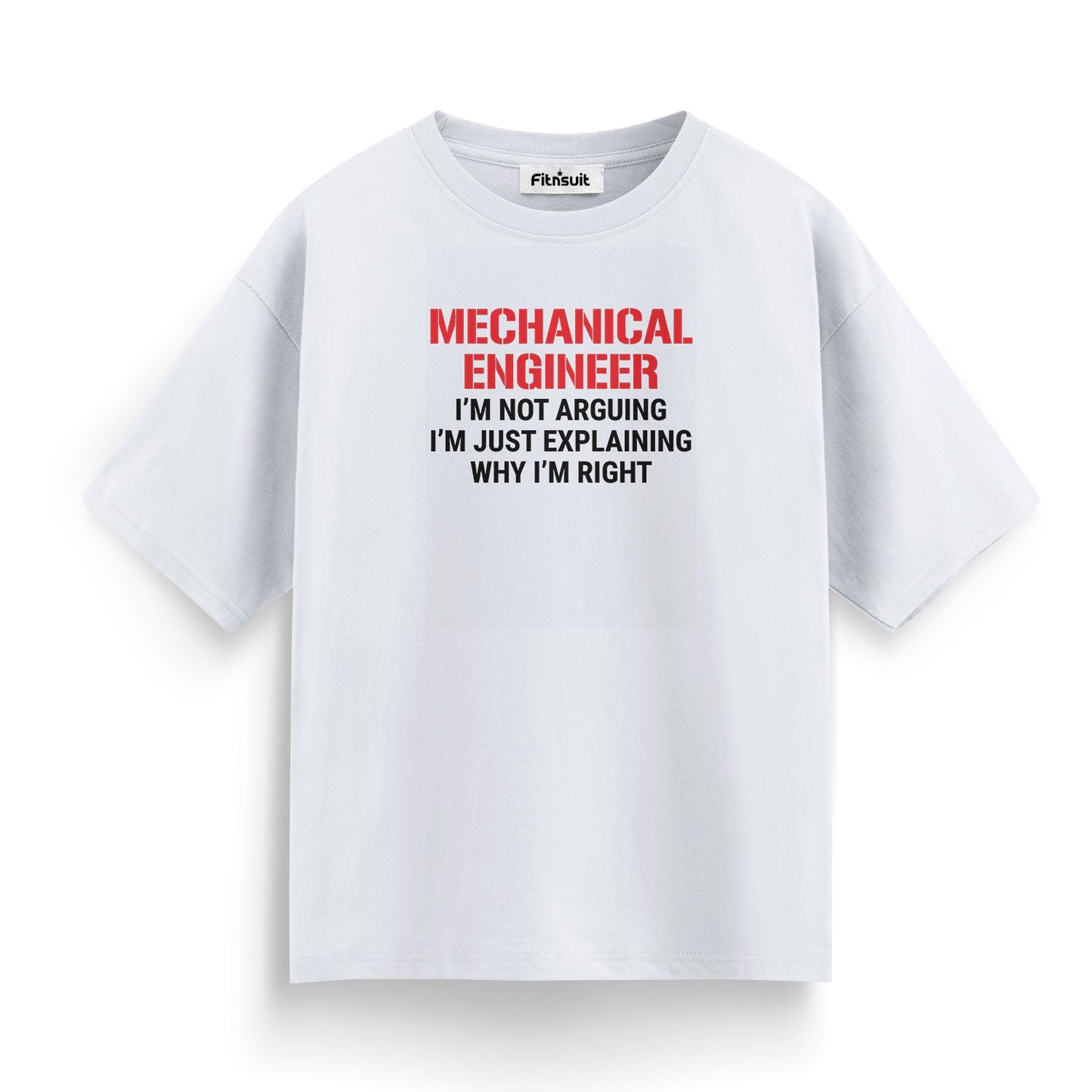 I’m Not Arguing I’m Just Explaining Mechanical Engineerchanical Engineer T shirt