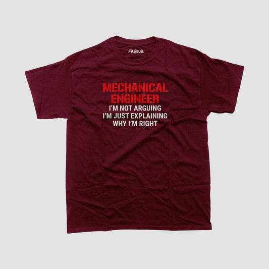 I’m Not Arguing I’m Just Explaining Mechanical Engineerchanical Engineer T shirt