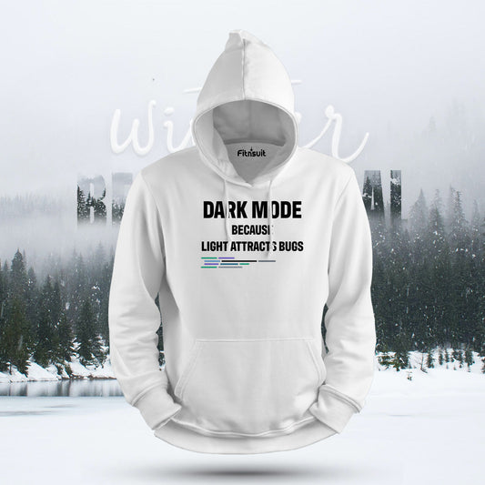 Dark Mode Because Light Attracts Bugs Hoodie & Sweatshirt