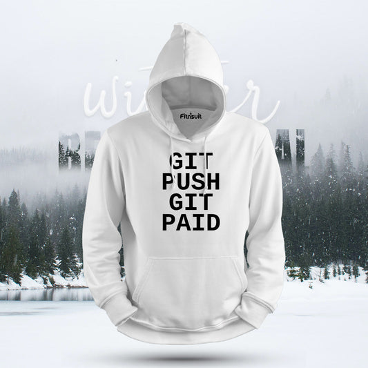 Git Push Git Paid Hoodie & Sweatshirt