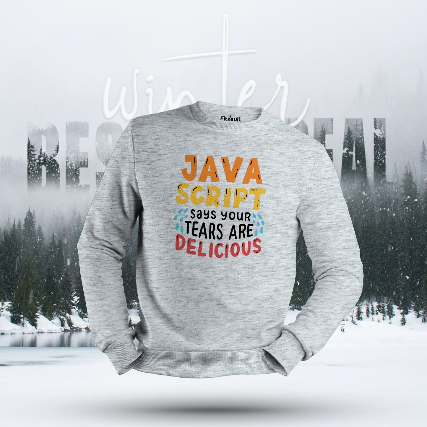 JavaScript Tears Are Delicious Hoodie & Sweatshirt