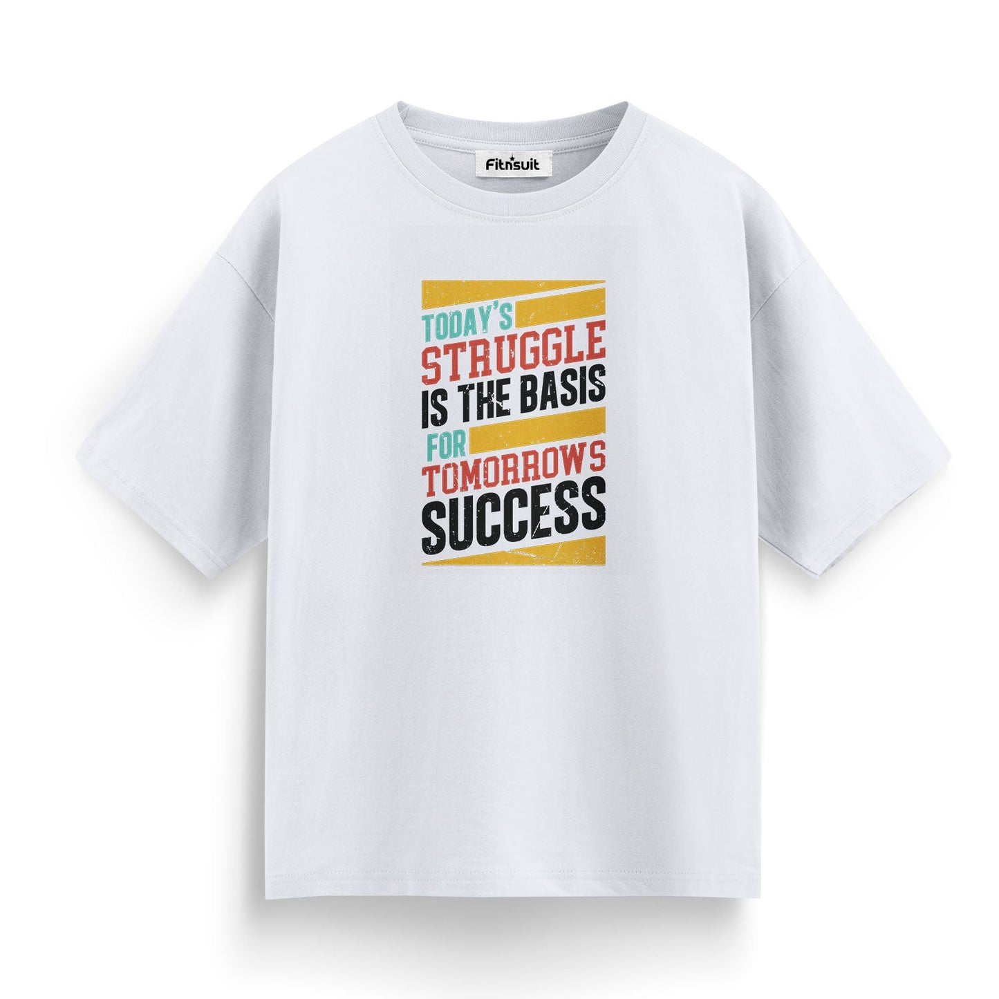 Struggle Today Success Tomorrow Quote T shirt for everyone