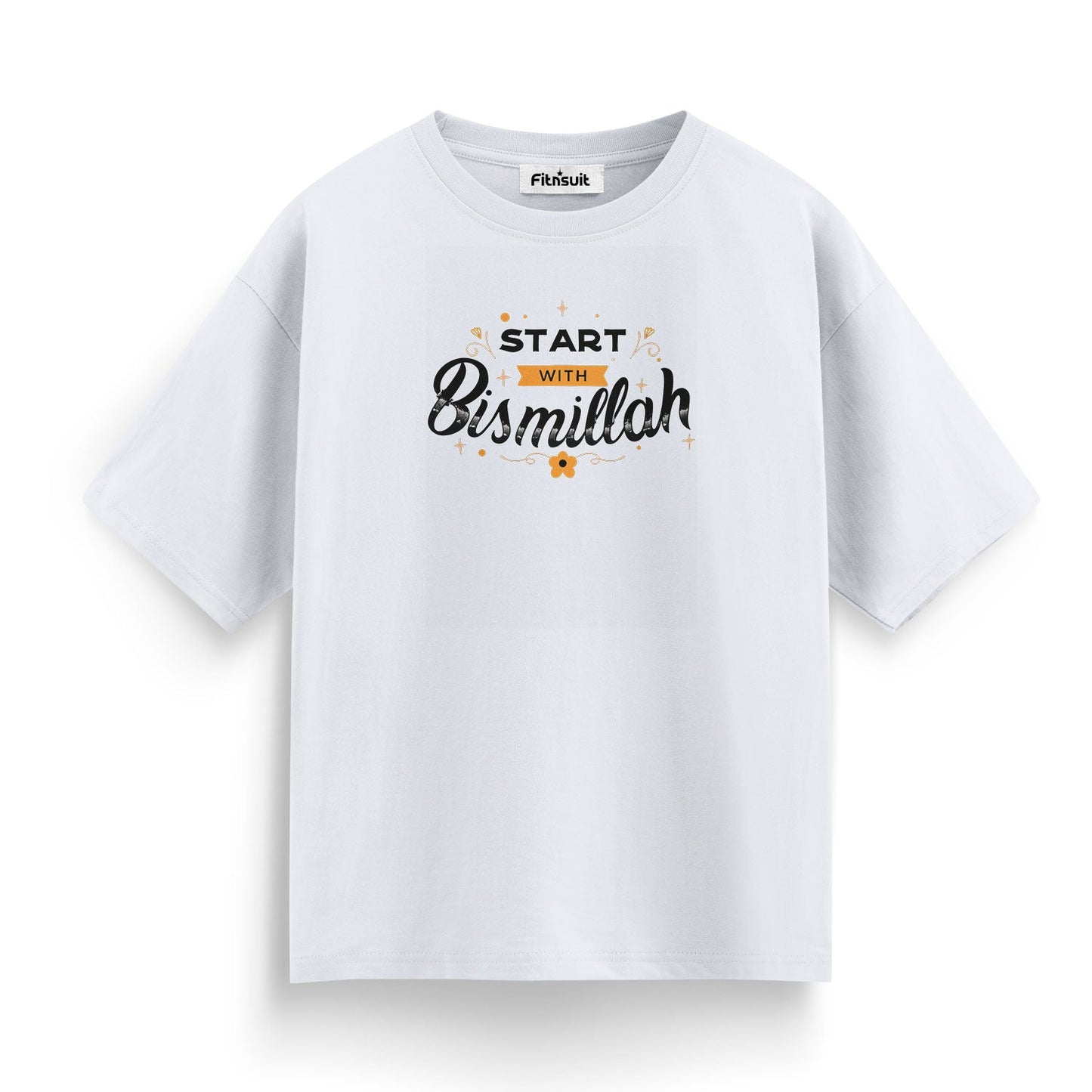 Start With Bismillah Islamic Quote T shirt for everyone