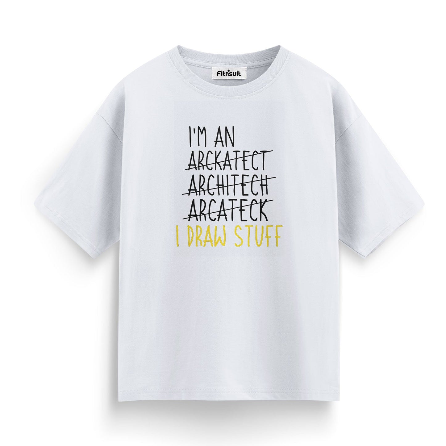 I’m An Architect I Draw Stuff Architec T shirt
