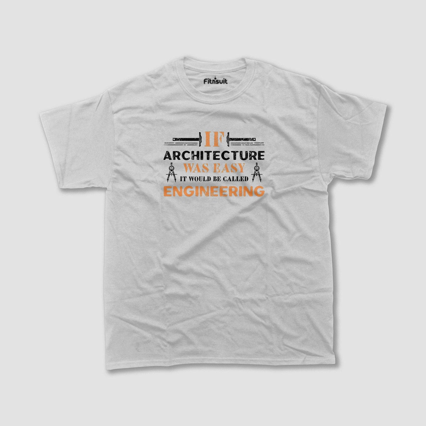Architecture Was Easy It Would Be Called Engineering Architec T shirt