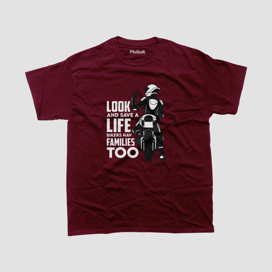 Look Save Bikers Have Families Too Motorcycle Safety T shirt