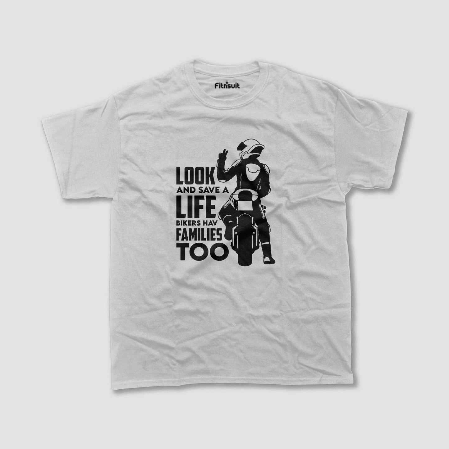 Look Save Bikers Have Families Too Motorcycle Safety T shirt