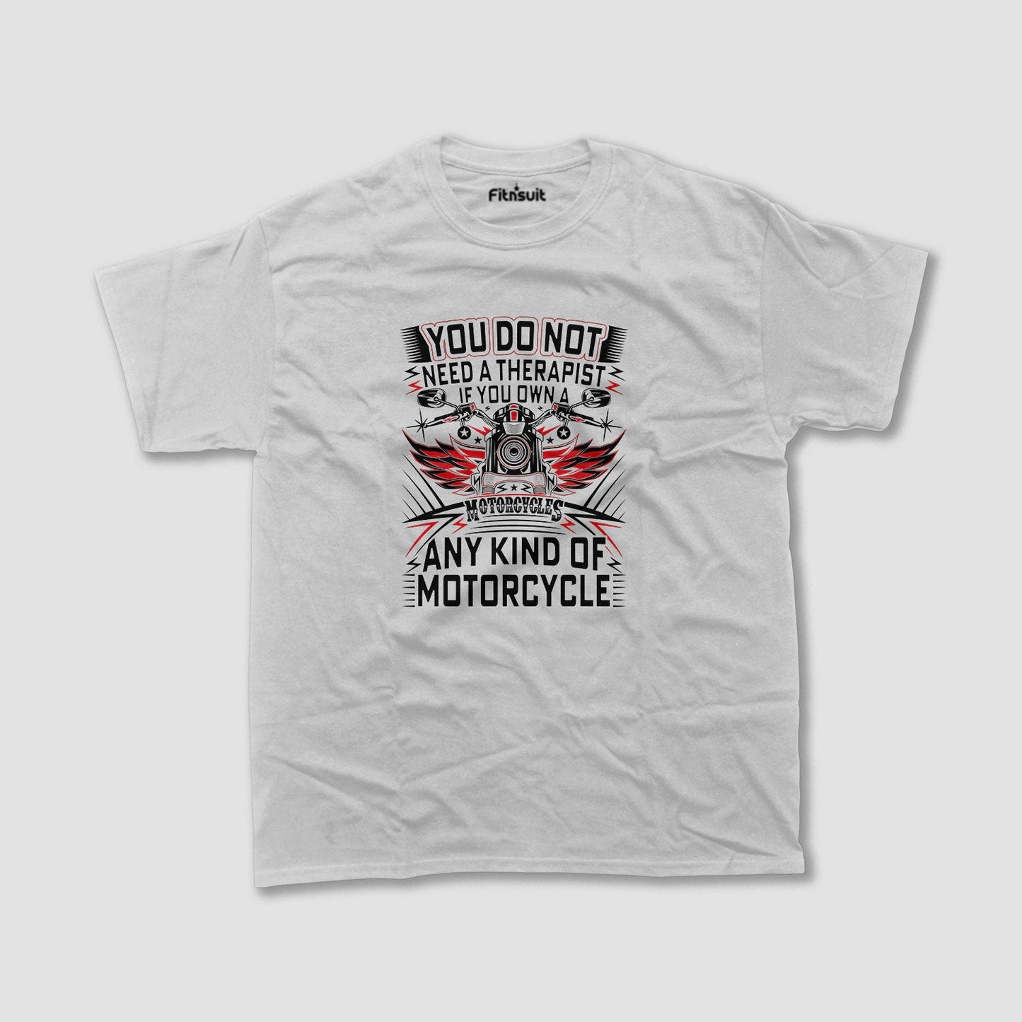 You Do Not Need A Therapist Motorcycle Escape T shirt