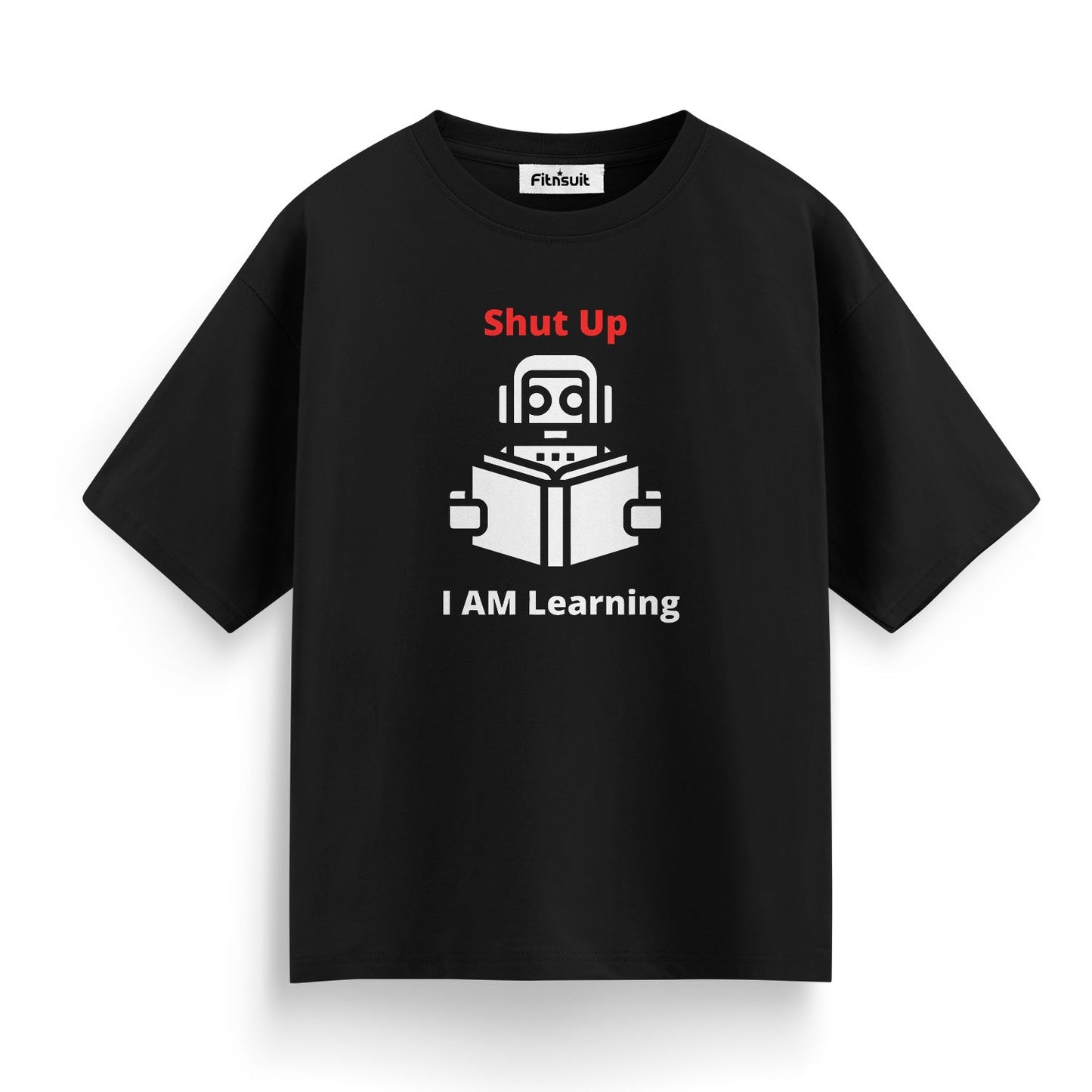 Shut up I am learning funny Programmer Typography Unisex Premium T-shirt
