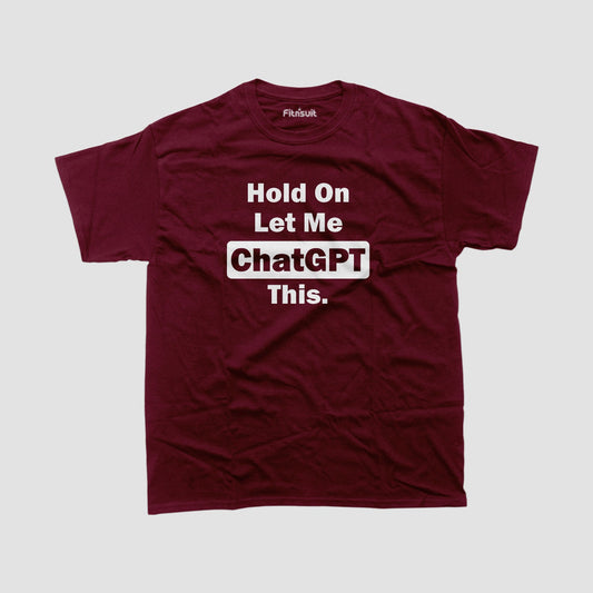 Hold on Let me chatgpt this funny Programmer Typography Unisex Premium T-shirt