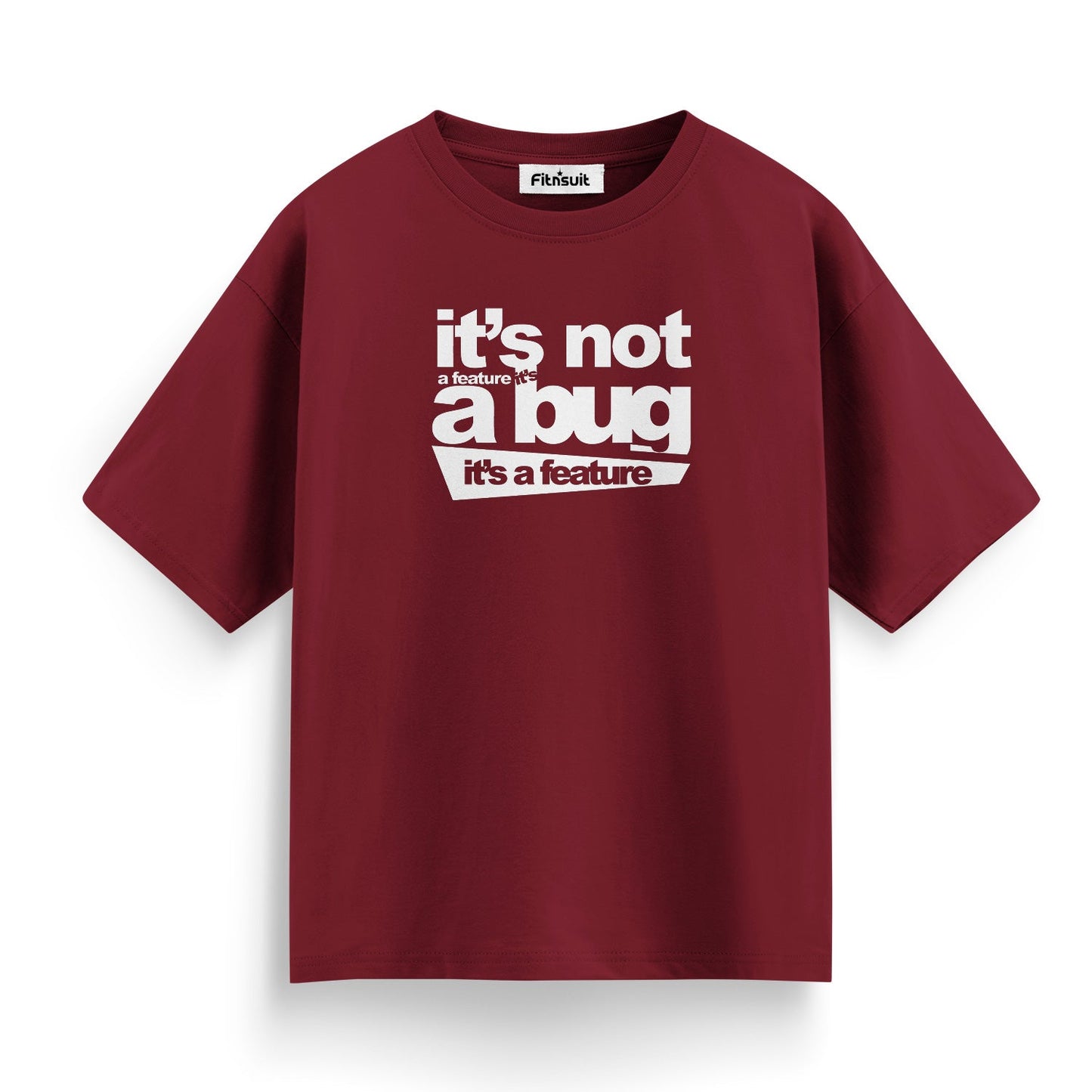 Its Not A Bug Its A Feature Programmer T-Shirt