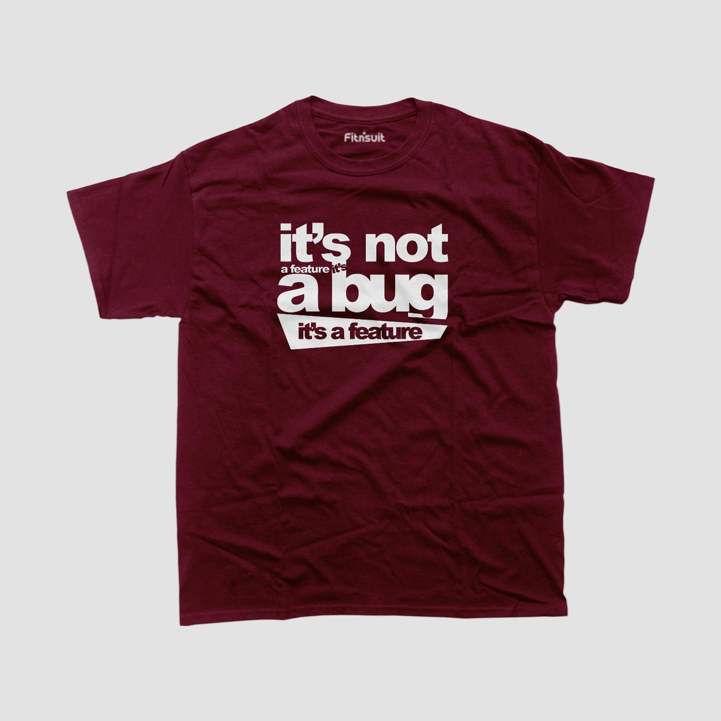 Its Not A Bug Its A Feature Programmer T-Shirt