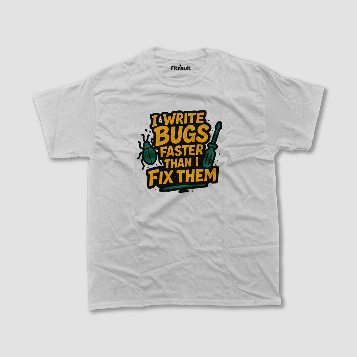 I Write Bugs Faster Than I Fix Them Programmer T-Shirt