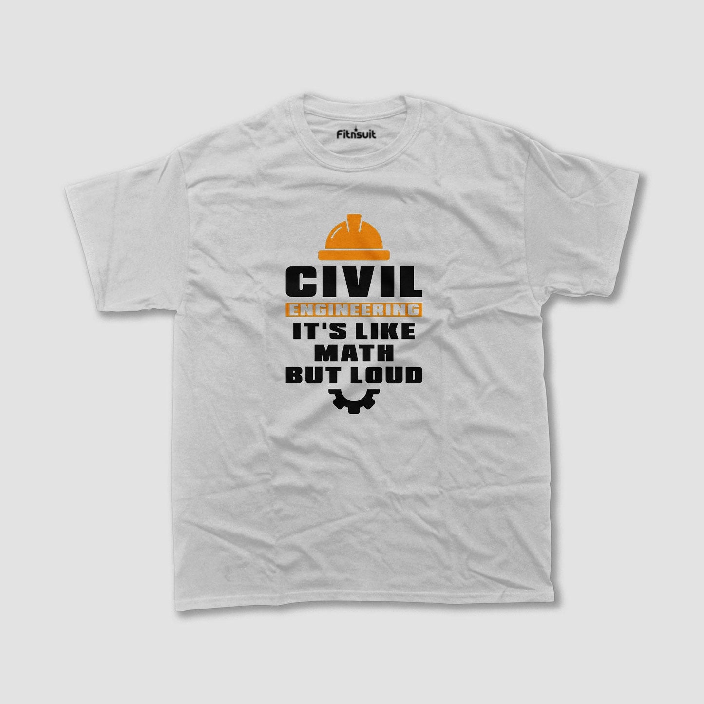 It’s Like Math But Loud Civil Engineer T shirt